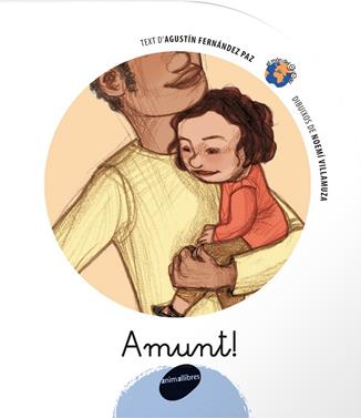 Amunt! | 9788496726284 | AGUSTIN FERNANDEZ PAZ/NOEMÍ VILLAMUZA MANSO | Librería Sendak