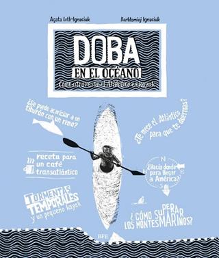 Doba en el océano | 9788416985258 | Loth-Ignaciuk, Agata / Ignaciuk, Bartlomiej | Llibreria Sendak