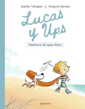 Lucas y Ups 2: Marineros de agua dulce | 9788414060605 | Valognes, Aurélie | Llibreria Sendak