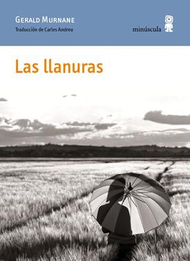 Las llanuras | 9788494145797 | Murnane, Gerald | Llibreria Sendak