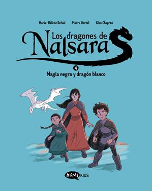 Los dragones de Nalsara 4. Magia negra y dragón blanco | 9788419183750 | Delval, Marie-Hélène/Oertel, Pierre | Llibreria Sendak