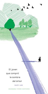 El joven que compró la sombra del árbol | 9788416985630 | Lee, Suzy | Llibreria Sendak
