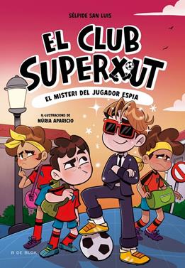 El Club Superxut 4 - El misteri del jugador espia | 9788410269170 | San Luis, Sélpide | Llibreria Sendak