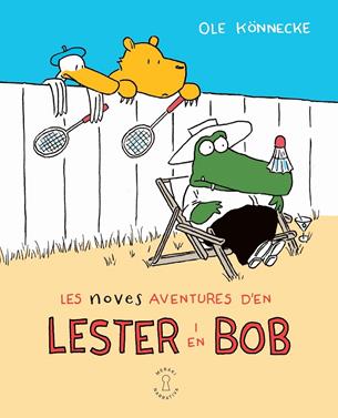 Les noves aventures d'en Lester i en Bob | 9788412744545 | Könnecke, Ole | Librería Sendak