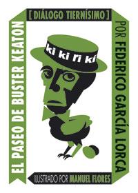 El paseo de Buster Keaton | 9788493598280 | García Lorca, Federico/Flores García, Manuel | Llibreria Sendak