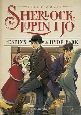 Sherlock, Lupin i jo 8. L'esfinx de Hyde Park | 9788416520169 | Adler, Irene | Llibreria Sendak