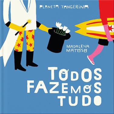 Todos fazemos tudo | 9789898145383 | Matoso, Madalena | Llibreria Sendak