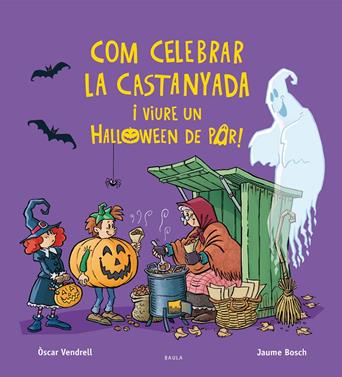 Com celebrar la castanyada i viure un Halloween de por! | 9788447957385 | Vendrell Corrons, Òscar | Llibreria Sendak