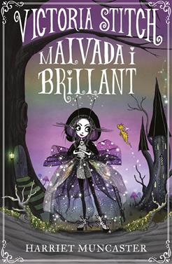 Victoria Stitch: Malvada i brillant | 9788420456621 | Muncaster, Harriet | Librería Sendak