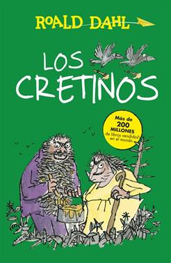 Los Cretinos | 9788420482972 | Dahl, Roald | Llibreria Sendak