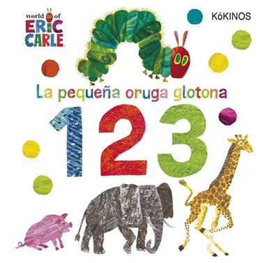 La pequeña oruga glotona 1 2 3 | 9788417742263 | Carle, Eric | Llibreria Sendak
