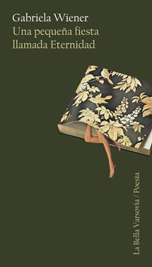 Una pequeña fiesta llamada Eternidad | 9788433919625 | Wiener, Gabriela | Llibreria Sendak
