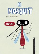 El mosquit | 9788418599941 | Gravel, Elise | Librería Sendak