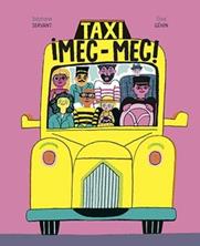 Taxi ¡mec-mec! | 9788418690037 | Géhin, Élisa/Servant, Stéphane | Llibreria Sendak