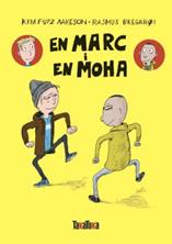 En Marc i en Moha | 9788418821615 | Kim Fupz Aakeson/Rasmus Bregnhøi | Librería Sendak
