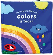El meu primer llibre dels colors a tocar | 9788491019183 | Llibreria Sendak