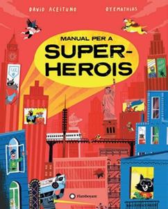Manual per a superherois | 9788419401274 | Mathias Sielfeld "Oyemathias" (Ilustr./David Aceituno | Llibreria Sendak