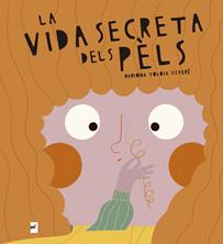 La vida secreta dels pèls | 9788419532732 | Tolosa Sisteré, Mariona | Librería Sendak