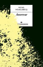 Anorrear | 9788433918086 | Houellebecq, Michel | Llibreria Sendak