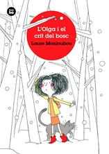 L'Olga i el crit del bosc | 9788483438190 | Monloubou, Laure | Librería Sendak