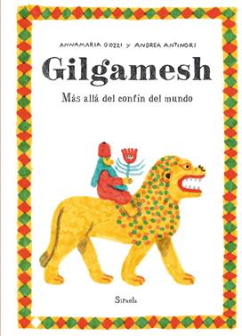 Gilgamesh | 9788419744579 | Antinori, Andrea/Gozzi, Annamaria | Librería Sendak