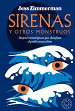 Sirenas y otros monstruos | 9788419654502 | Zimmerman, Jess | Llibreria Sendak