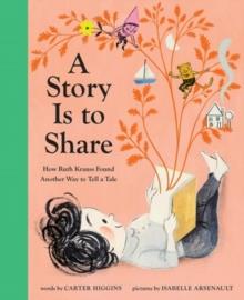 A Story is To Share | 9781419749933 | Higgins, Carter / Arsenault, Isabelle | Librería Sendak