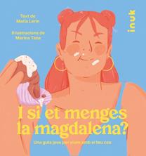 I si et menges la magdalena? | 9788416774869 | Lerín Berna, María | Llibreria Sendak