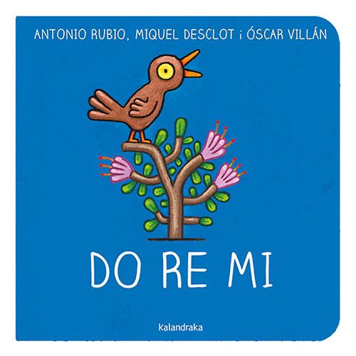 Do re mi | 9788418558535 | Rubio Herrero, Antonio/Desclot, Miquel | Llibreria Sendak