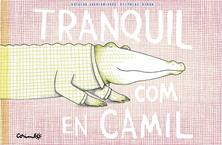 Tranquil com en Camil | 9788484706571 | ANDRIAMIRADO, NATACHA & RENON, DELPHINE | Llibreria Sendak
