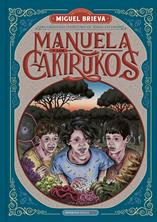 Manuela y los Cakirukos | 9788418052101 | Brieva, Miguel | Llibreria Sendak