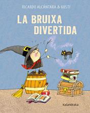 La bruixa divertida | 9788418558597 | Alcántara, Ricardo | Librería Sendak